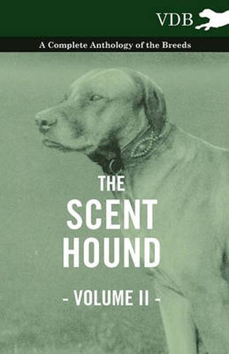 Cover image for The Scent Hound Vol. II. - A Complete Anthology of the Breeds