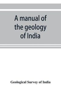 Cover image for A manual of the geology of India: Part II Extra Peninsular Area.