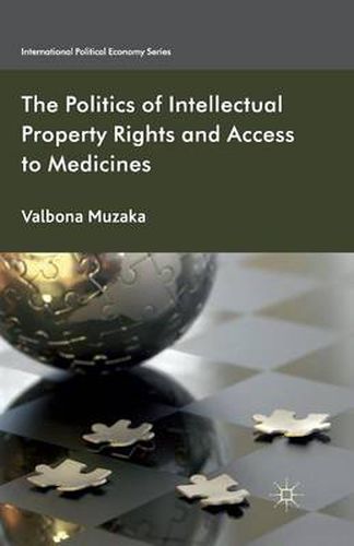 Cover image for The Politics of Intellectual Property Rights and Access to Medicines