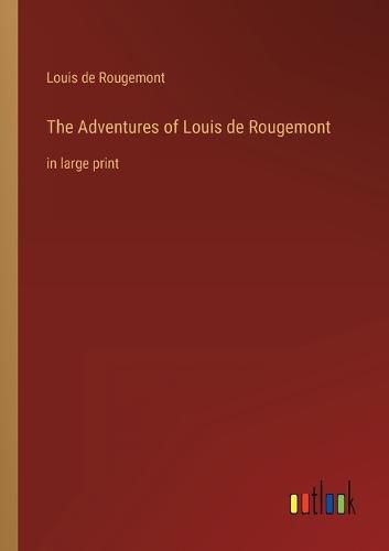 Cover image for The Adventures of Louis de Rougemont