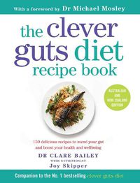 Cover image for The Clever Guts Diet Recipe Book