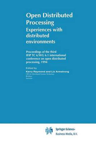 Cover image for Open Distributed Processing: Experiences with distributed environments