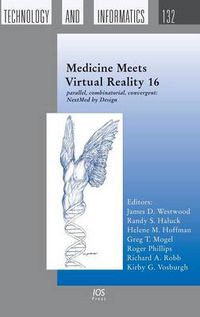 Cover image for Medicine Meets Virtual Reality 16: Parallel, Combinatorial, Convergent: Nextmed by Design