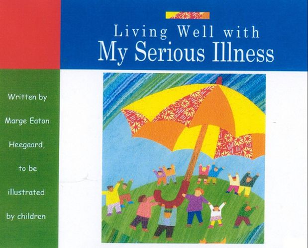 Cover image for Living Well with My Serious Illness