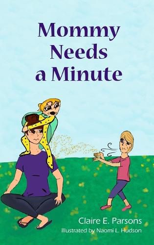 Cover image for Mommy Needs a Minute