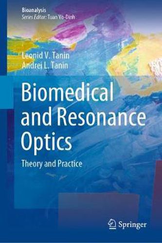 Cover image for Biomedical and Resonance Optics: Theory and Practice