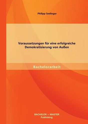 Cover image for Voraussetzungen fur eine erfolgreiche Demokratisierung von Aussen