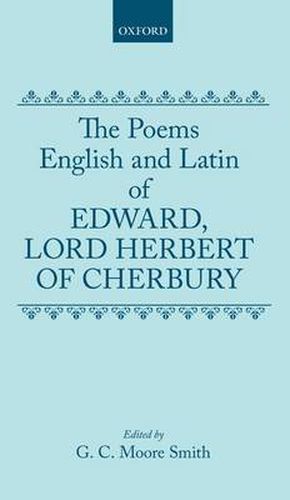 The Poems of Edward, Lord Herbert of Cherbury: English and Latin Poems