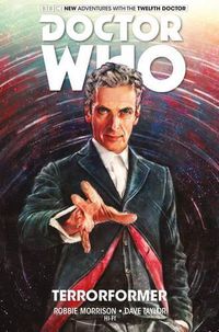 Cover image for Doctor Who: The Twelfth Doctor Vol. 1: Terrorformer