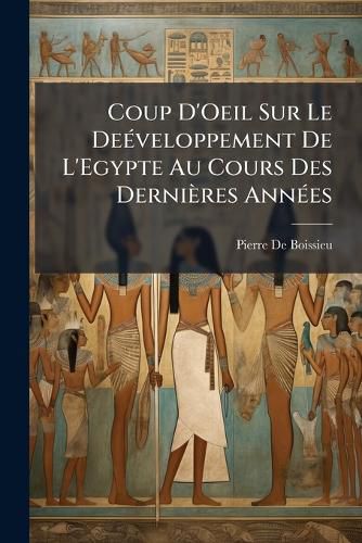 Cover image for Coup D'Oeil Sur Le Developpement de L'Egypte Au Cours Des Dernires Annes