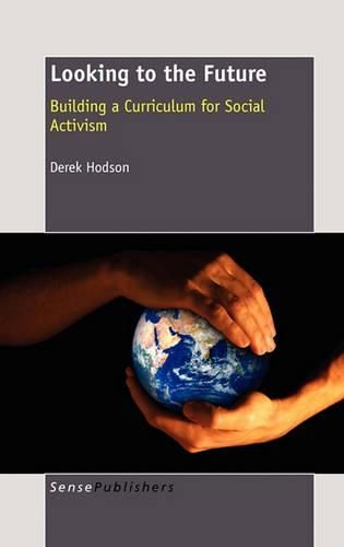 Cover image for Looking to the Future: Building a Curriculum for Social Activism