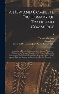 Cover image for A New and Complete Dictionary of Trade and Commerce