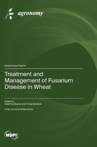 Cover image for Treatment and Management of Fusarium Disease in Wheat