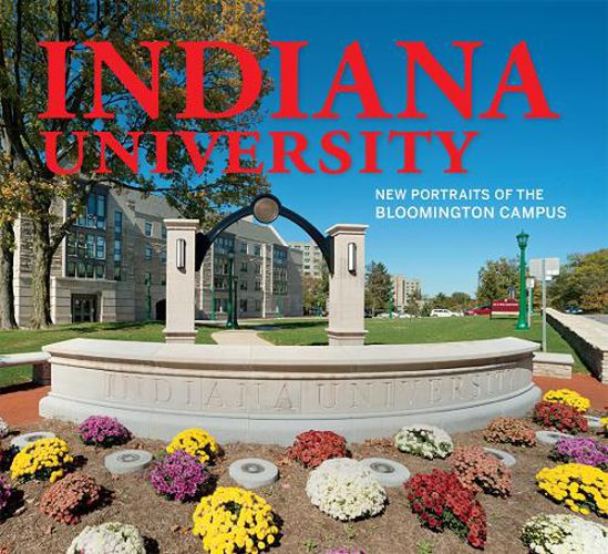 Cover image for Indiana University: New Portraits of the Bloomington Campus