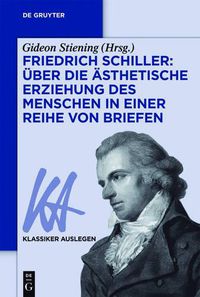 Cover image for Friedrich Schiller: UEber Die AEsthetische Erziehung Des Menschen in Einer Reihe Von Briefen