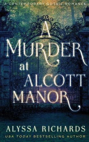 Cover image for A Murder at Alcott Manor: A Contemporary Gothic Romance Novel