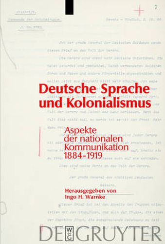 Cover image for Deutsche Sprache und Kolonialismus: Aspekte der nationalen Kommunikation 1884-1919