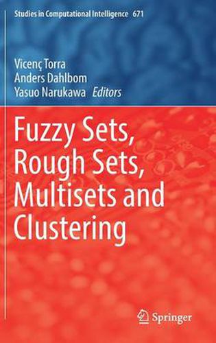 Cover image for Fuzzy Sets, Rough Sets, Multisets and Clustering