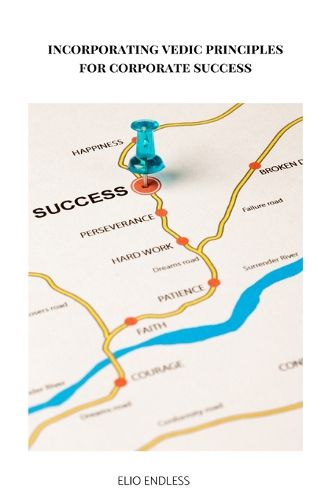 Cover image for incorporating vedic principles for corporate success