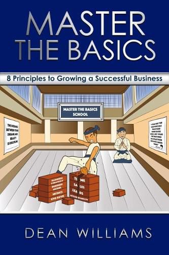 Cover image for Master the Basics: 8 Key Principles To Growing A Successful Business