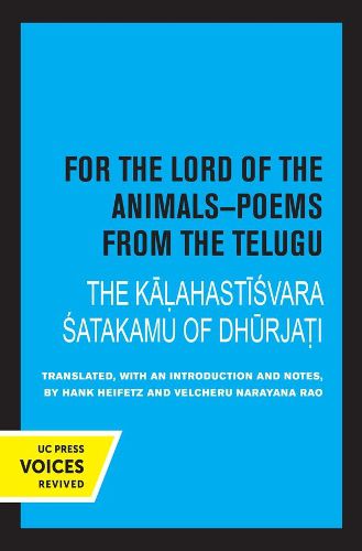Cover image for For the Lord of the Animals-Poems from The Telugu: The Kalahastisvara Satakamu of Dhurjati