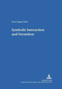 Cover image for Symbolic Interaction and Verstehen