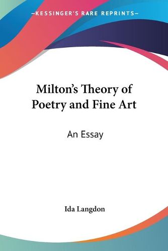 Cover image for Milton's Theory of Poetry and Fine Art: An Essay