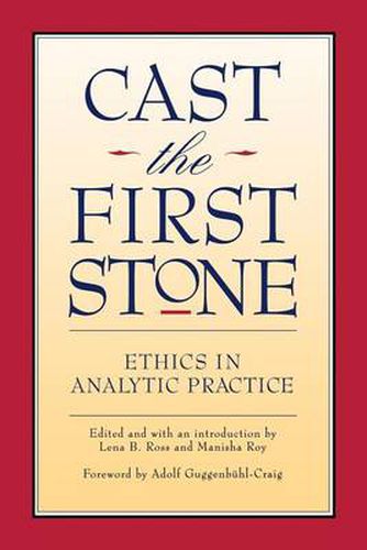 Cover image for Cast the First Stone: Ethics in Analytical Practice