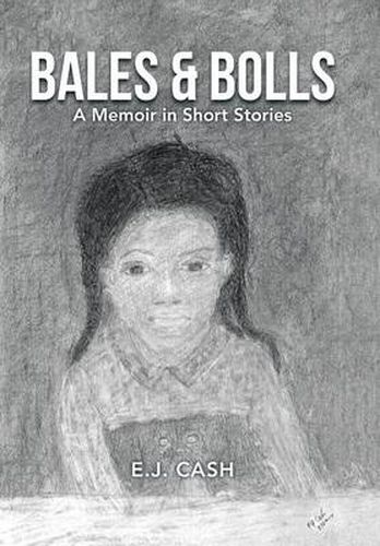 Bales & Bolls: A Memoir in Short Stories