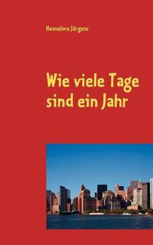 Cover image for Wie viele Tage sind ein Jahr: Roman