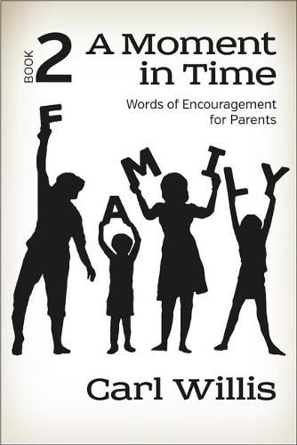 A Moment in Time Book 2, 2: Words of Encouragement for Parents