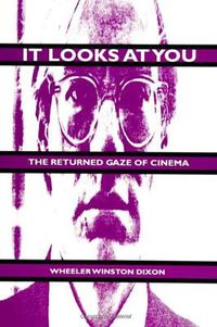 Cover image for It Looks At You: The Returned Gaze of Cinema