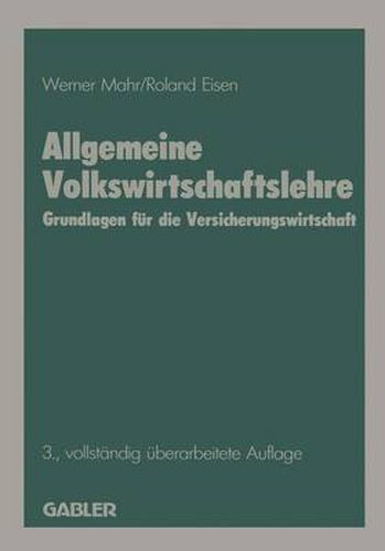 Cover image for Allgemeine Volkswirtschaftslehre: Grundlagen Fur Die Versicherungswirtschaft