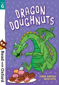 Cover image for Read with Oxford: Stage 6: Dragon Doughnuts
