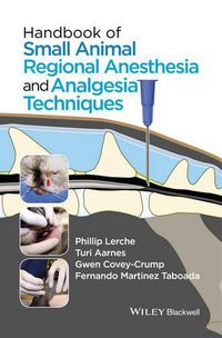 Cover image for Handbook of Small Animal Regional Anesthesia and Analgesia Techniques