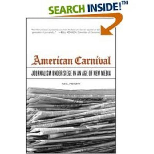 Cover image for American Carnival: Journalism under Siege in an Age of New  Media
