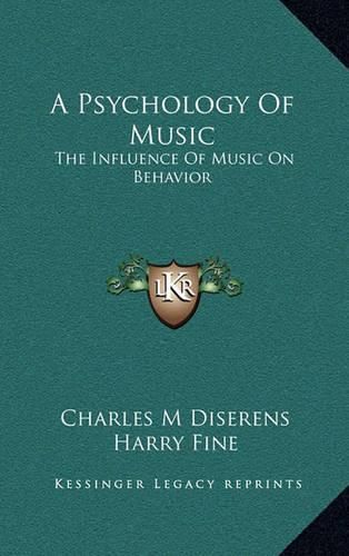 Cover image for A Psychology of Music: The Influence of Music on Behavior