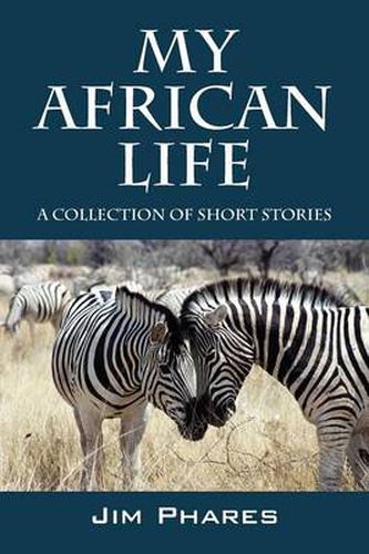 Cover image for My African Life: A Collection of Short Stories