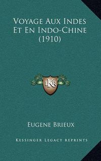 Cover image for Voyage Aux Indes Et En Indo-Chine (1910)