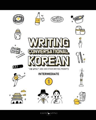 Cover image for Writing Conversational Korean: &#53076;&#47484; &#44264;&#50500;&#50836;? and 200 Other Writing Prompts