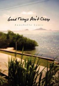 Cover image for Good Things Ain't Cheap