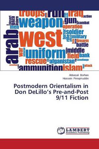 Cover image for Postmodern Orientalism in Don Delillo's Pre-And-Post 9/11 Fiction