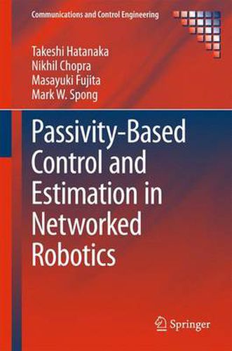 Cover image for Passivity-Based Control and Estimation in Networked Robotics