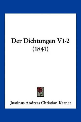 Cover image for Der Dichtungen V1-2 (1841)