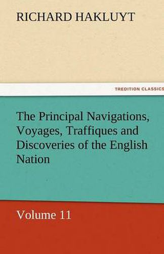 Cover image for The Principal Navigations, Voyages, Traffiques and Discoveries of the English Nation