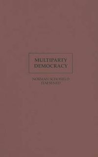 Cover image for Multiparty Democracy: Elections and Legislative Politics