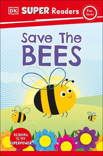 Cover image for DK Super Readers Pre-Level Save the Bees