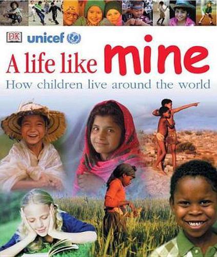 Cover image for A Life Like Mine: How Children Live Around the World