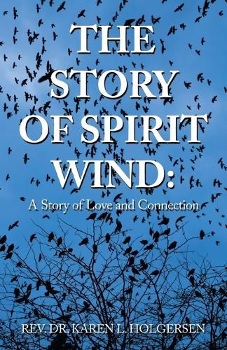 Cover image for The Story of Spirit Wind: A Story of Love and Connection