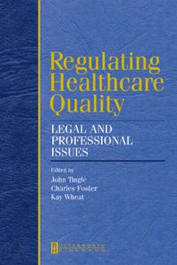 Cover image for Regulating Healthcare Quality: Legal and Professional Issues